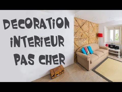 Vidéo decoration interieur pas cher