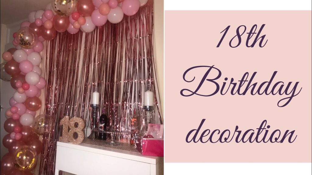 Vidéo 18th birthday party decoration ideas